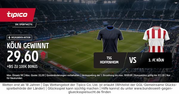 Tipico Boost zu Hoffenheim vs Köln