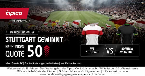 Stuttgart vs Gladbach Tipico Boost, 23.10.
