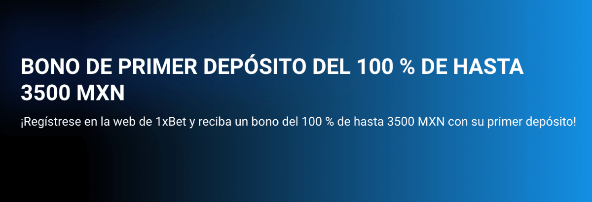 bono de bienvenida de 1xbet en mexico.