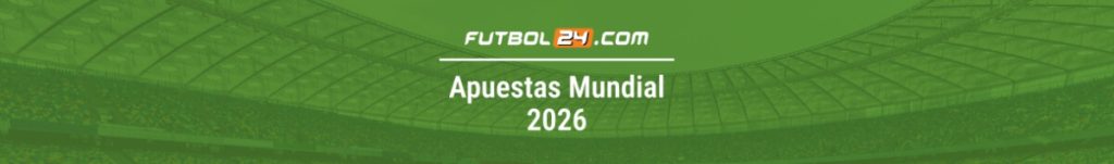 apuestas al mundial 2026.