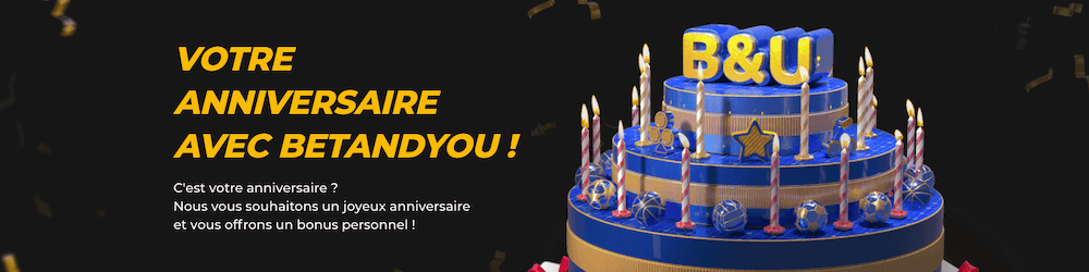pari gratuit offert pour votre anniversaire sur betandyou promotion