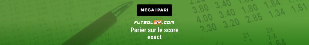 parier score exact avec megapari