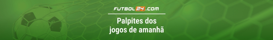 Palpites dos jogos de amanhã